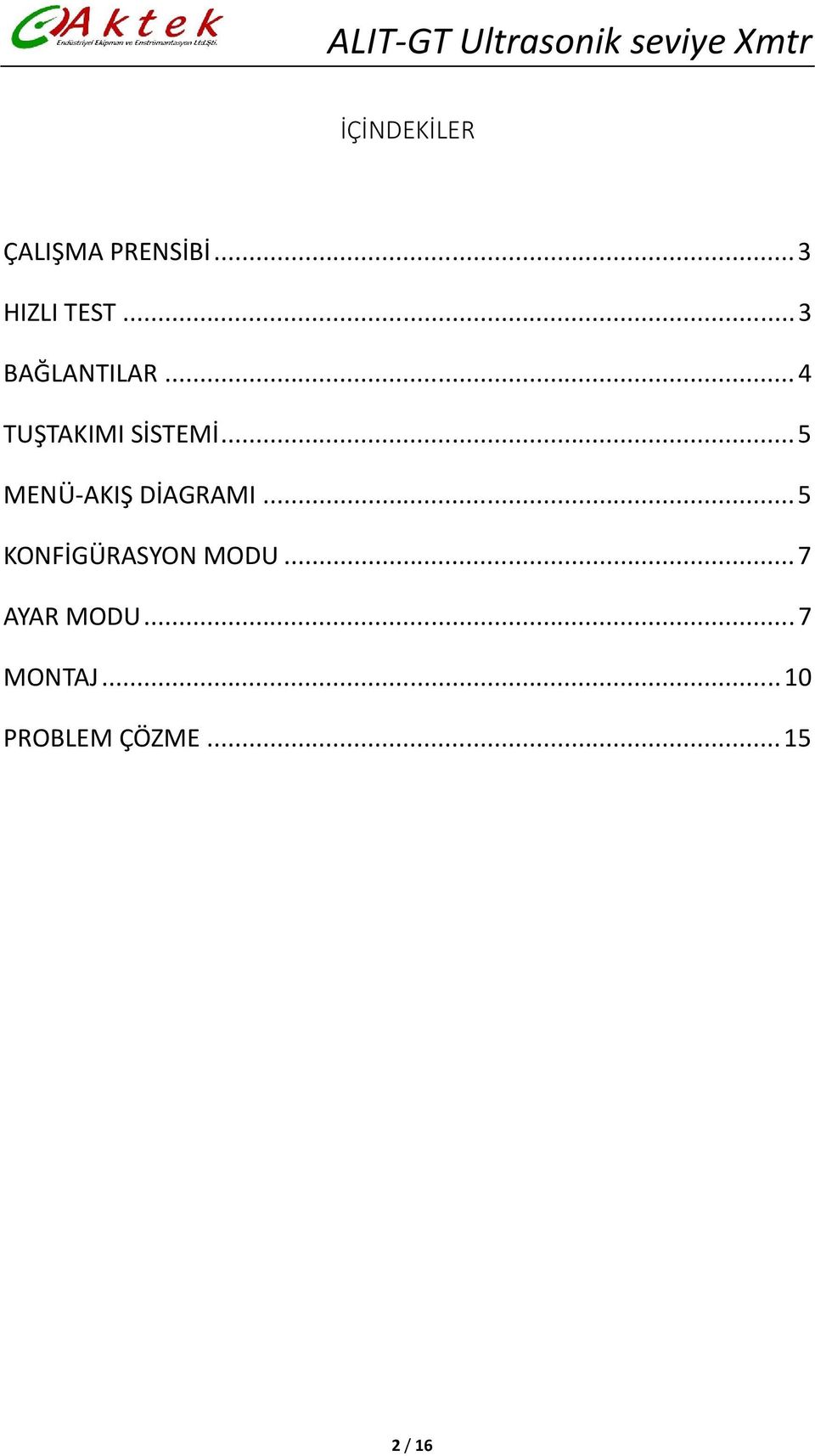 .. 5 MENÜ-AKIŞ DİAGRAMI... 5 KONFİGÜRASYON MODU.