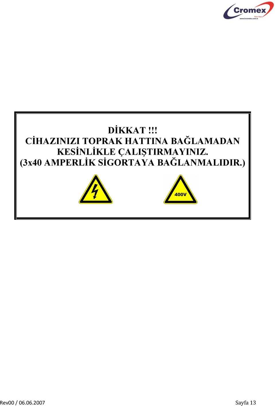 BAĞLAMADAN KESİNLİKLE