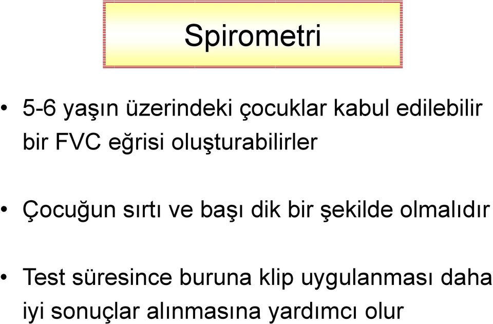 sırtı ve baģı dik bir Ģekilde olmalıdır Test süresince