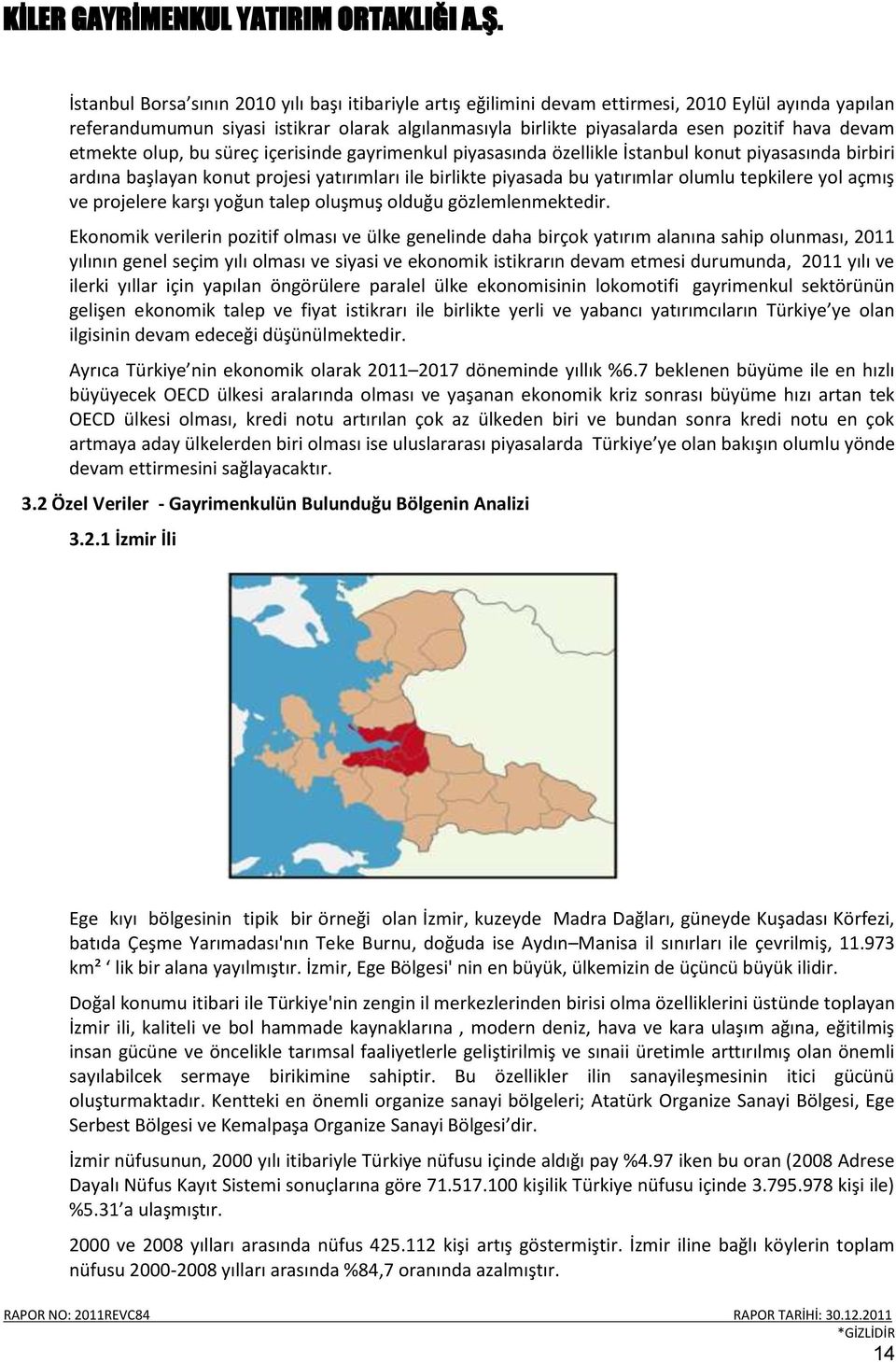 tepkilere yol açmış ve projelere karşı yoğun talep oluşmuş olduğu gözlemlenmektedir.