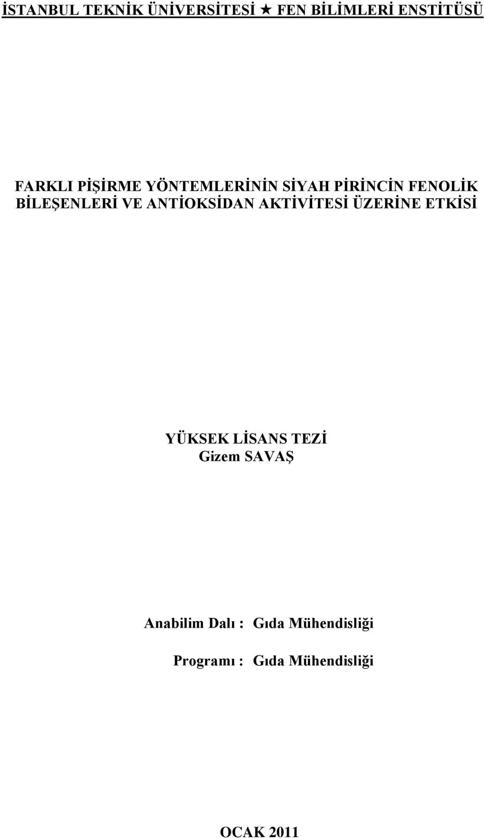 ANTĠOKSĠDAN AKTĠVĠTESĠ ÜZERĠNE ETKĠSĠ YÜKSEK LĠSANS TEZĠ Gizem