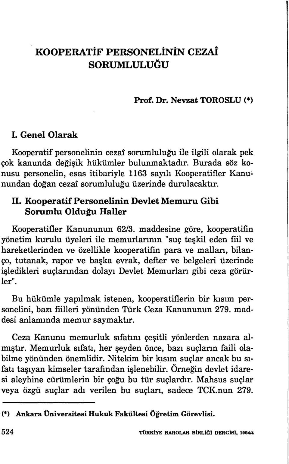 Kooperatİf Personelinin Devlet Memuru Gibi Sorumlu Oldu~ Haller Kooperatifler Kanununun 62/3.