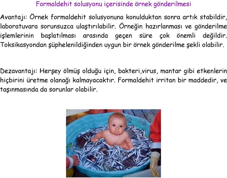 Örneğin hazırlanması ve gönderilme işlemlerinin başlatılması arasında geçen süre çok önemli değildir.