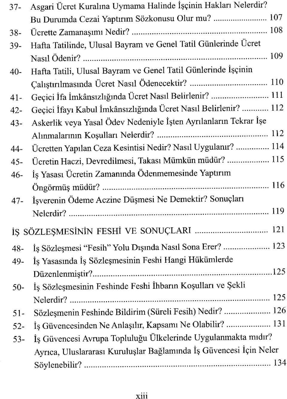 110 41 - Geçici İfa İmkânsızlığında Ücret Nasıl Belirlenir?, 111 42- Geçici İfayı Kabul İmkânsızlığında Ücret Nasıl Belirlenir?