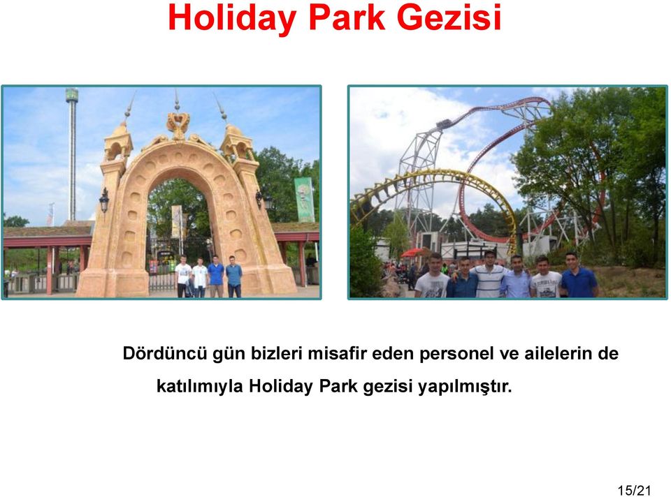 ailelerin de katılımıyla Holiday