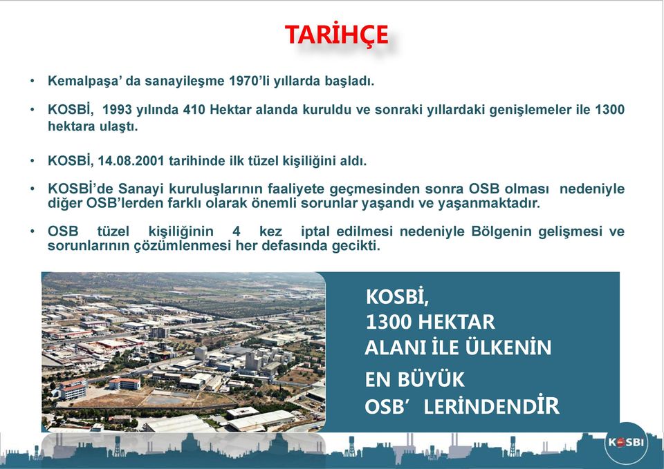 2001 tarihinde ilk tüzel kişiliğini aldı.