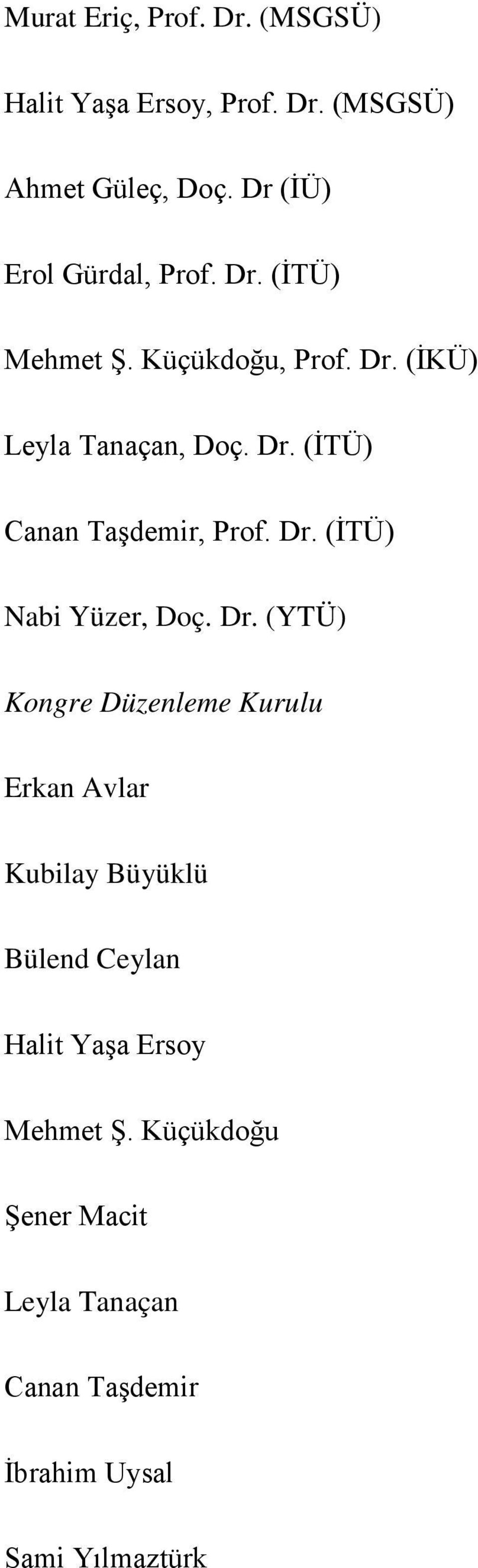 Dr. (İTÜ) Nabi Yüzer, Doç. Dr.