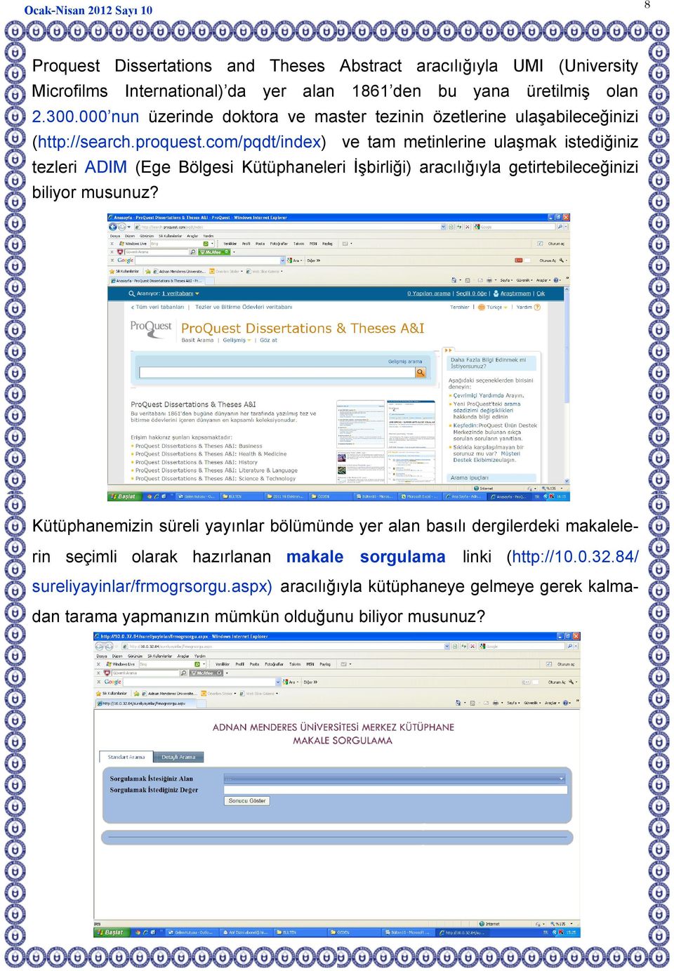 com/pqdt/index) ve tam metinlerine ulaşmak istediğiniz tezleri ADIM (Ege Bölgesi Kütüphaneleri İşbirliği) aracılığıyla getirtebileceğinizi biliyor musunuz?