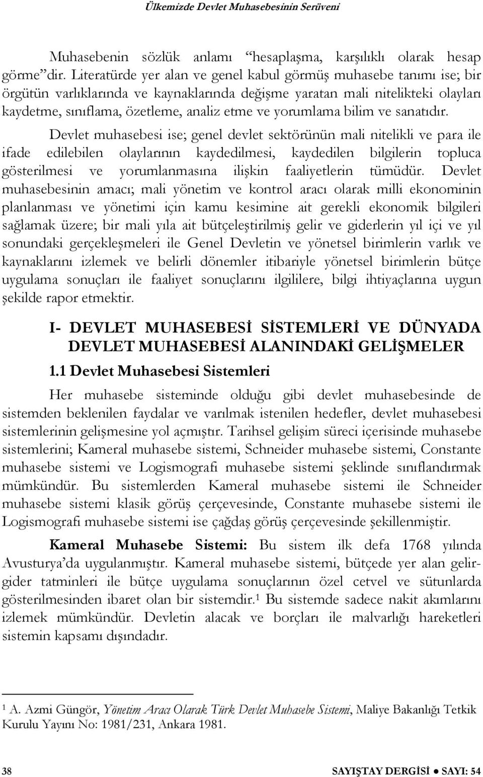 yorumlama bilim ve sanatıdır.