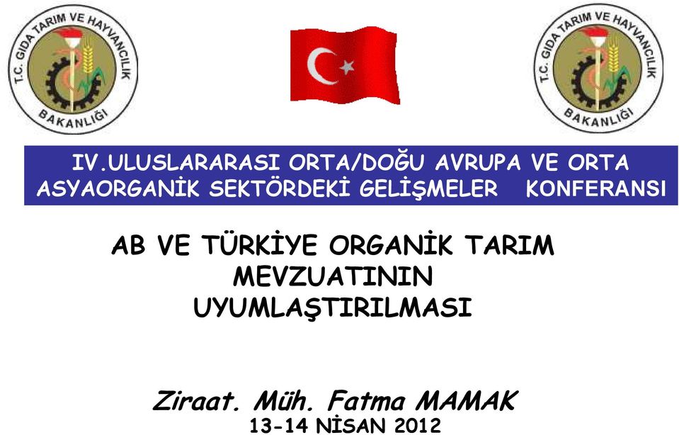 AB VE TÜRKİYE ORGANİK TARIM MEVZUATININ