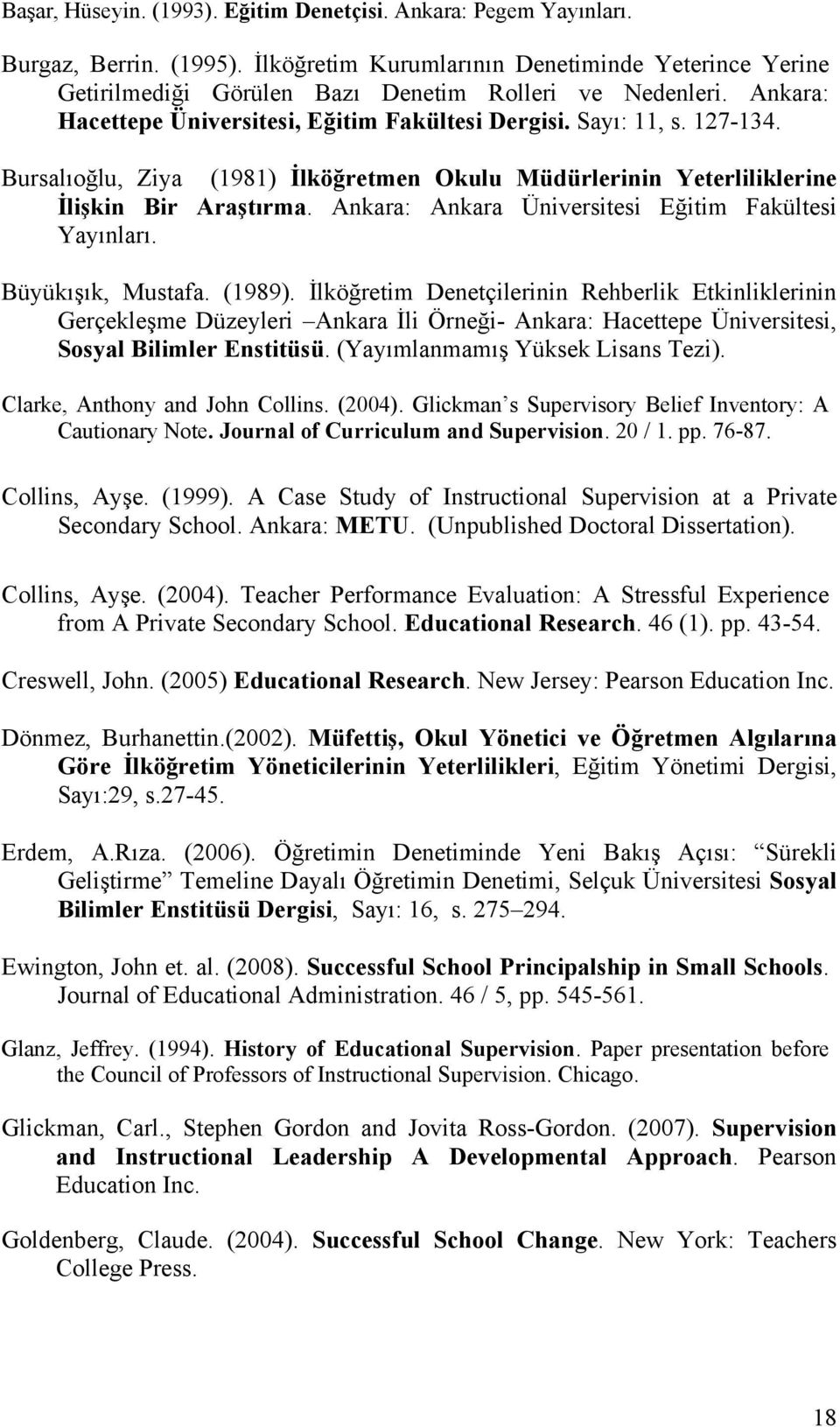 Ankara: Ankara Üniversitesi Eğitim Fakültesi Yayınları. Büyükışık, Mustafa. (1989).