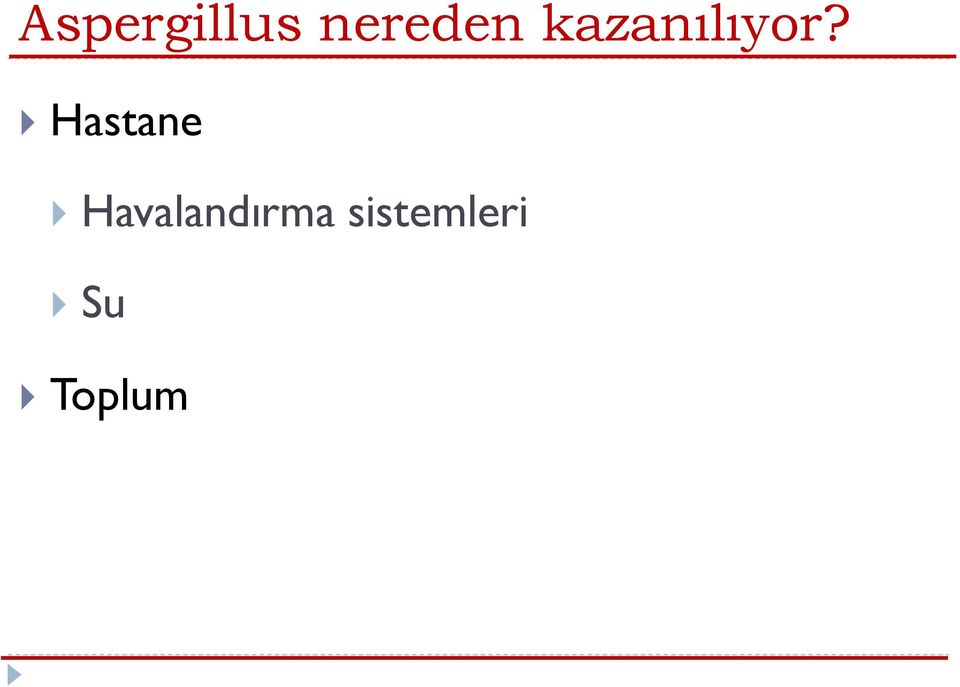 kazanılıyor?