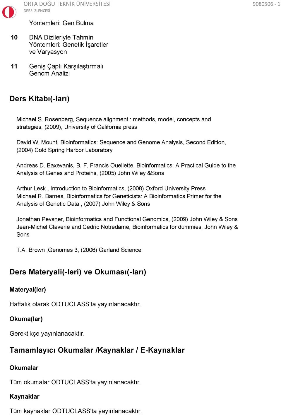 Mount, Bioinformatics: Sequence and Genome Analysis, Second Edition, (2004) Cold Spring Harbor Laboratory Andreas D. Baxevanis, B. F.