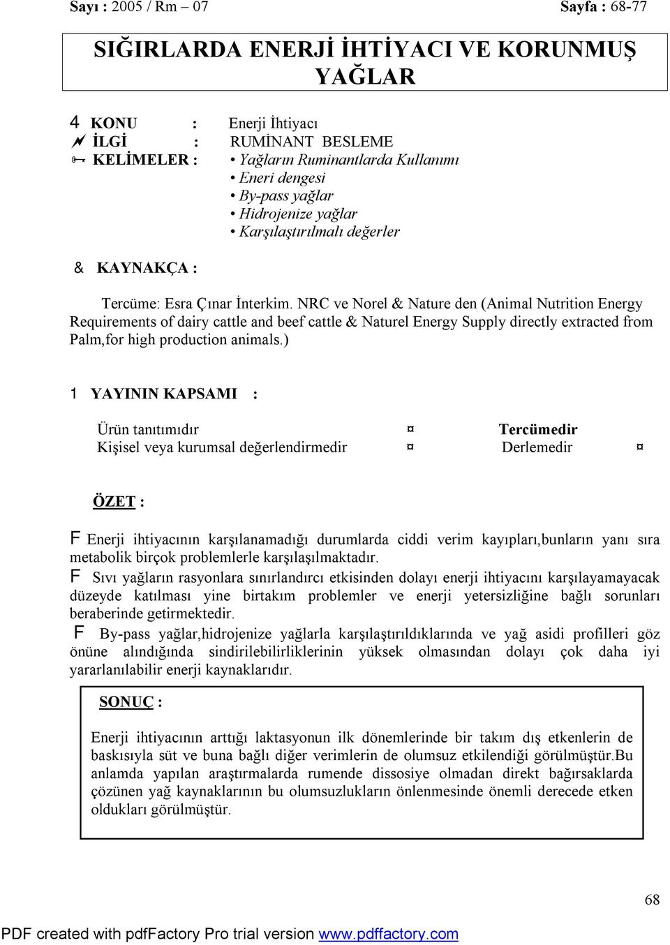 NRC ve Norel & Nature den (Animal Nutrition Energy Requirements of dairy cattle and beef cattle & Naturel Energy Supply directly extracted from Palm,for high production animals.