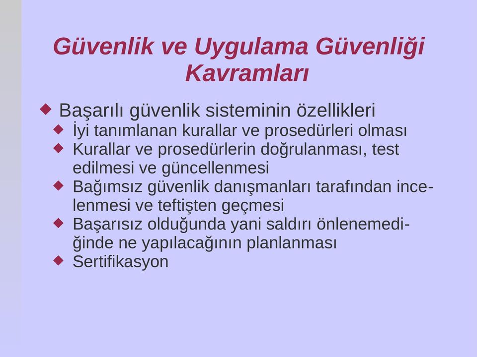 edilmesi ve güncellenmesi Bağımsız güvenlik danışmanları tarafından incelenmesi ve