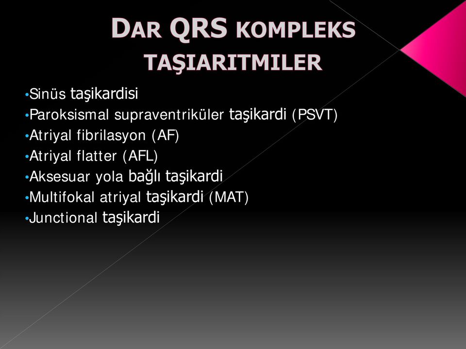 Atriyal flatter (AFL) Aksesuar yola bağlı