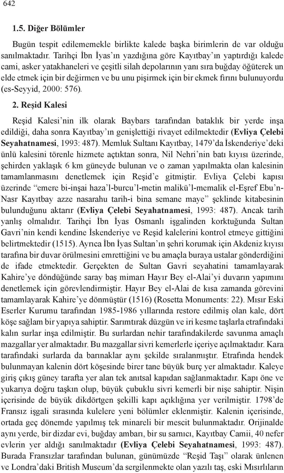 için bir ekmek fırını bulunuyordu (es-seyyid, 20