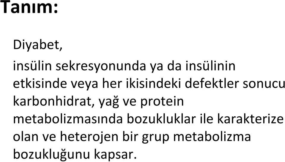 karbonhidrat, yağ ve protein metabolizmasında bozukluklar