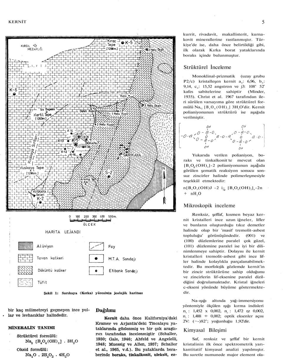 1967 tarafından ileri sürülen varsayıma göre strüktürel formülü Na, 2 [ O G (OH) 2 ] 3H 2 O'dir. Kernit polianiyonunun strüktürü ise aşağıda verilmiştir.