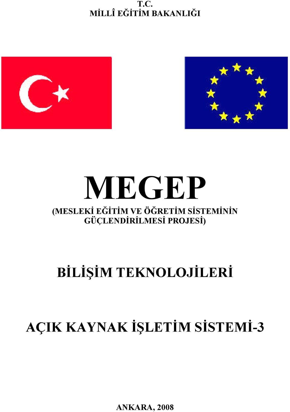 GÜÇLENDİRİLMESİ PROJESİ) BİLİŞİM