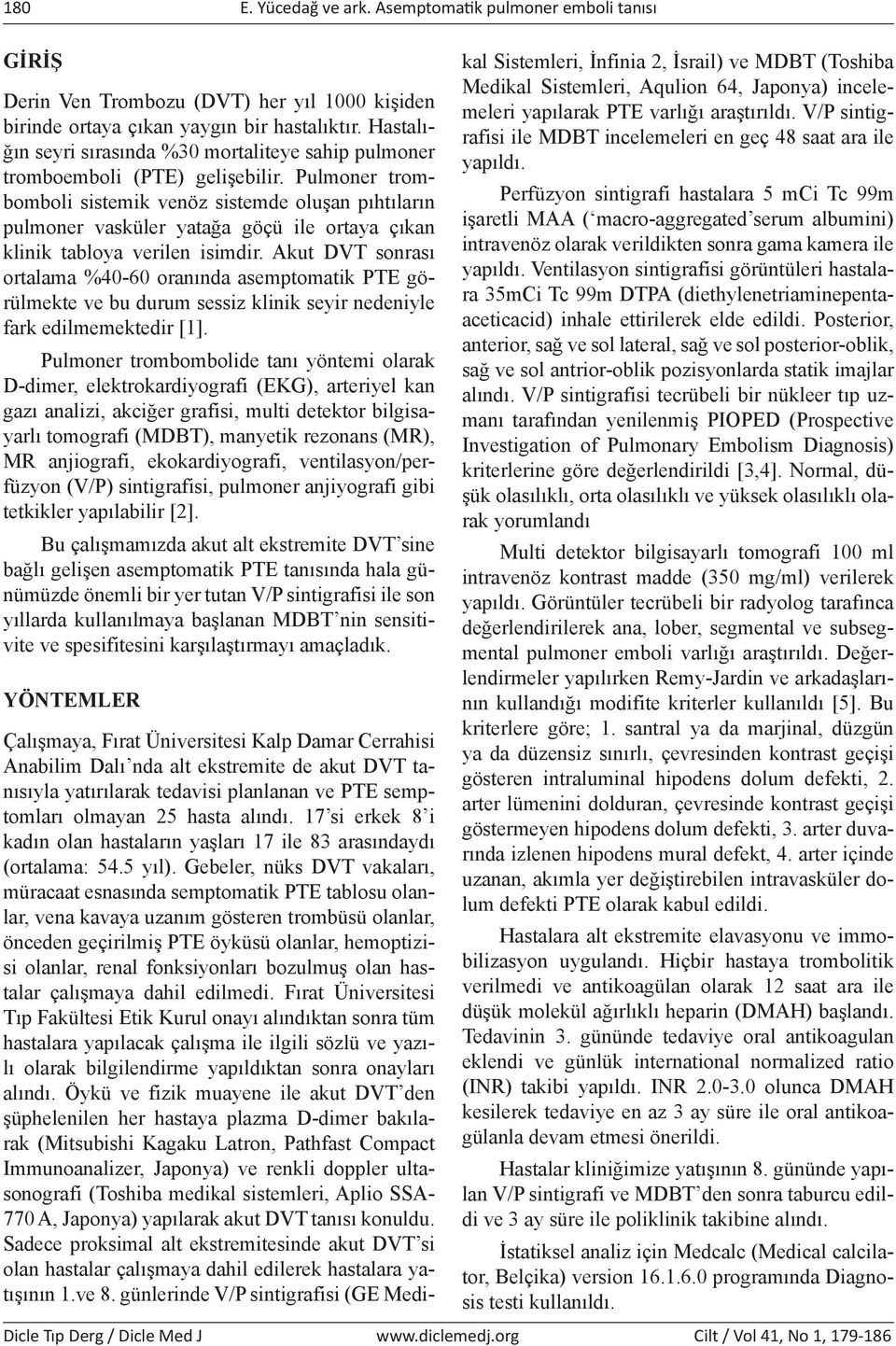 Pulmoner trombomboli sistemik venöz sistemde oluşan pıhtıların pulmoner vasküler yatağa göçü ile ortaya çıkan klinik tabloya verilen isimdir.