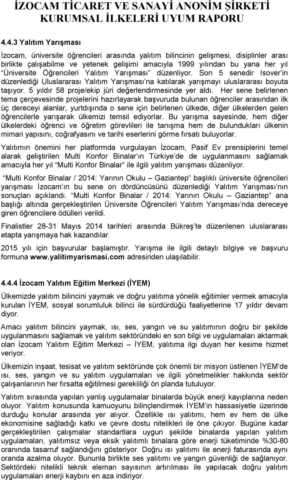 5 yıldır 58 proje/ekip jüri değerlendirmesinde yer aldı.