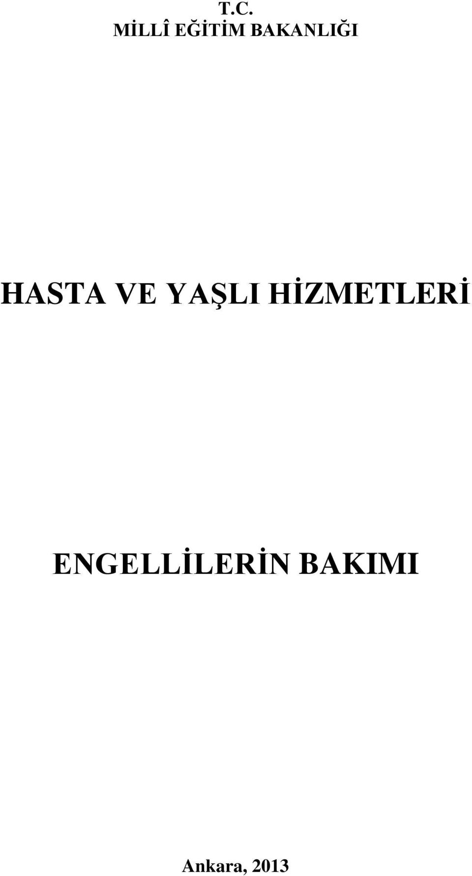 YAŞLI HİZMETLERİ