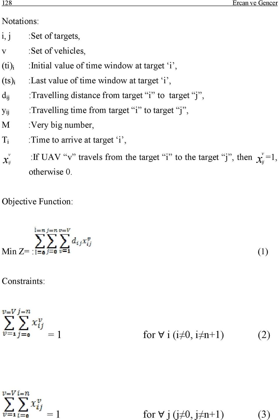 target i to target j, :Very big number, :Time to arrive at target i, v x :If UAV v travels from the target i to the target j,