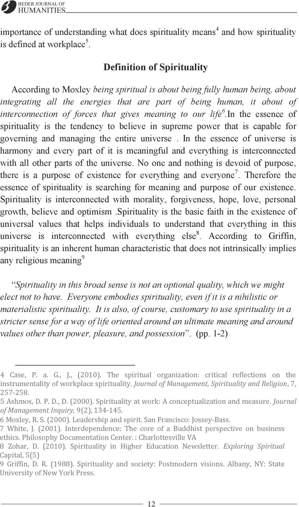 that gives meaning to our life 6.In the essence of spirituality is the tendency to believe in supreme power that is capable for governing and managing the entire universe.