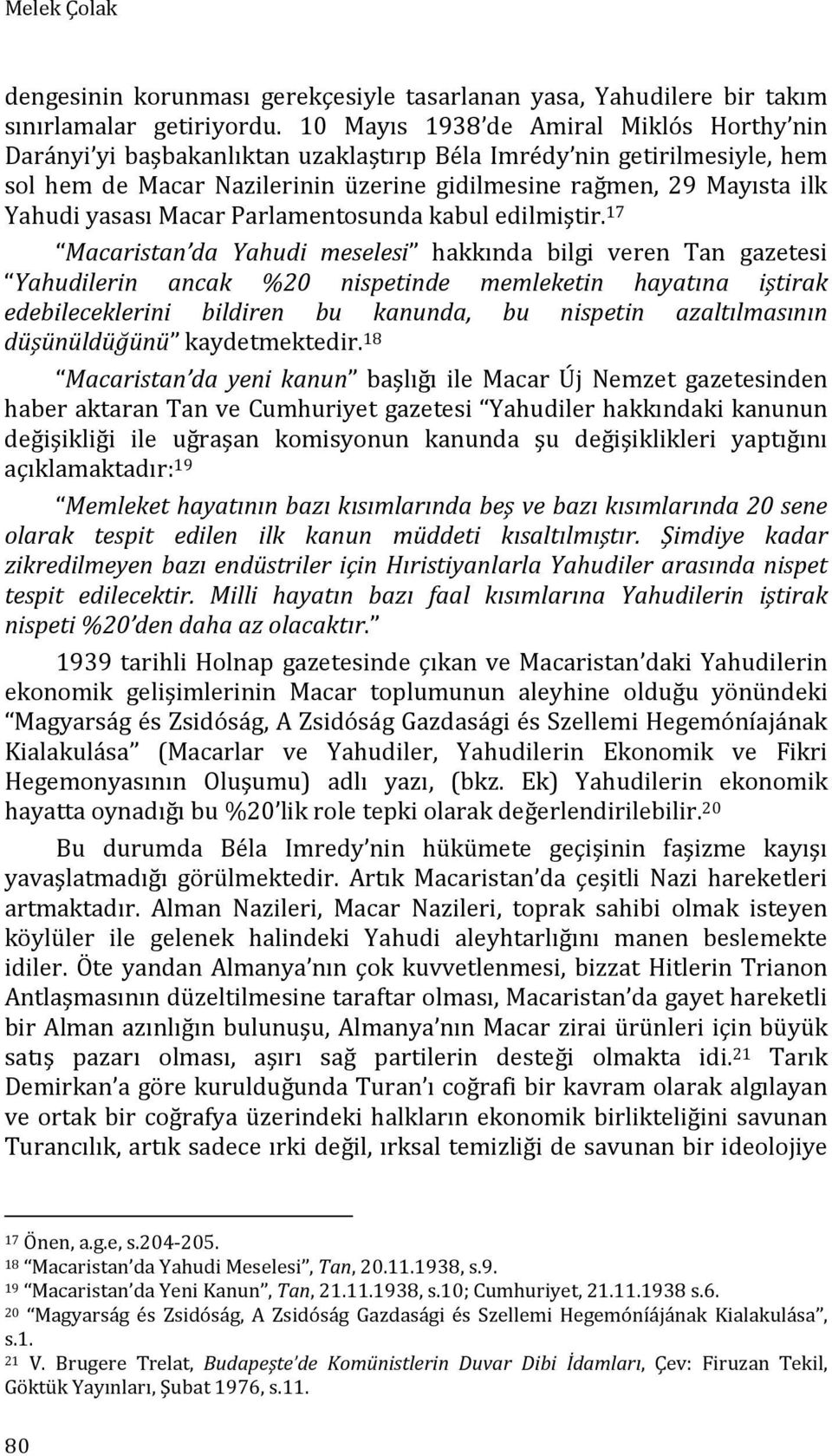 yasası Macar Parlamentosunda kabul edilmiştir.