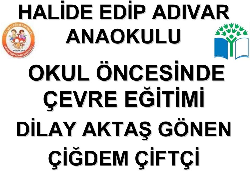 NDE ÇEVRE EĞİE ĞİTİMİ