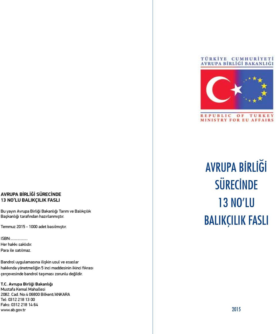 Bandrol uygulamasına ilişkin usul ve esaslar hakkında yönetmeliğin 5 inci maddesinin ikinci fıkrası çerçevesinde bandrol taşıması zorunlu