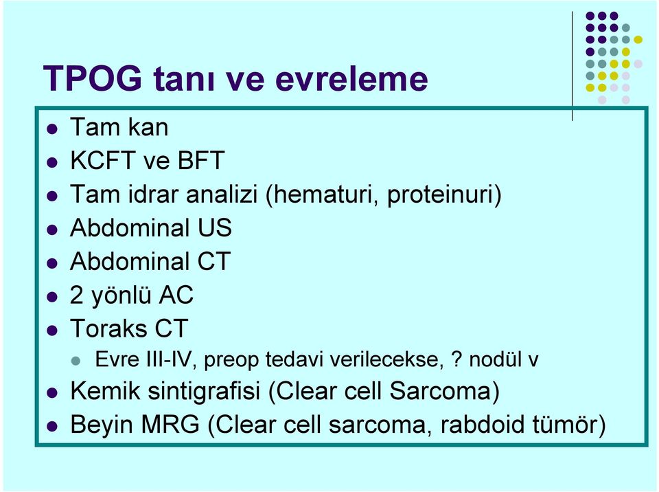 Toraks CT Evre III-IV, preop tedavi verilecekse,?