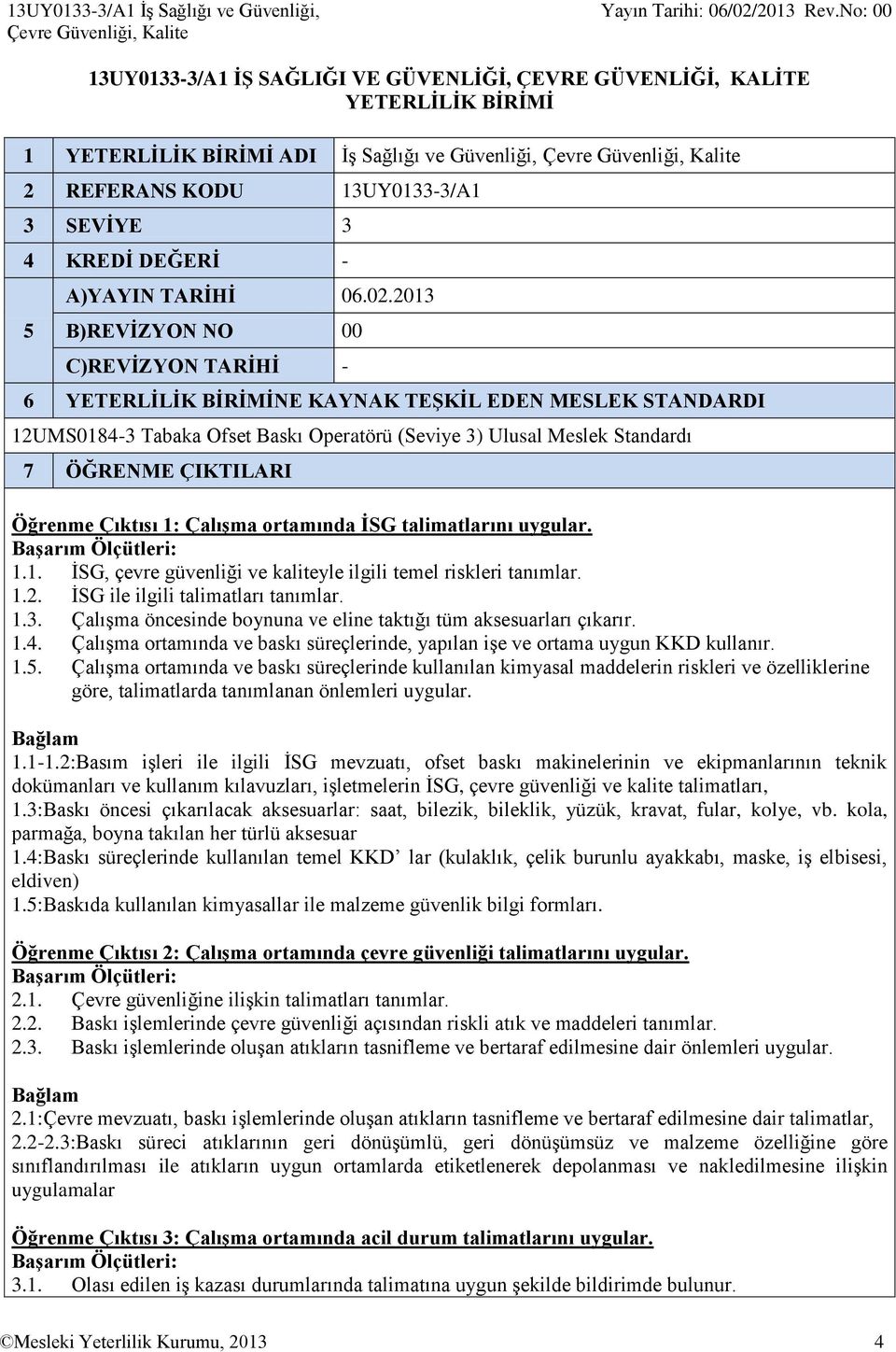 3 4 KREDĠ DEĞERĠ - 5 A)YAYIN TARĠHĠ 06.02.