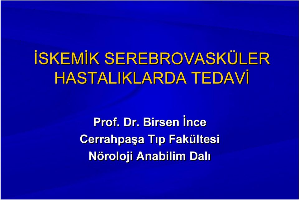 Dr. Birsen İnce Cerrahpaşa