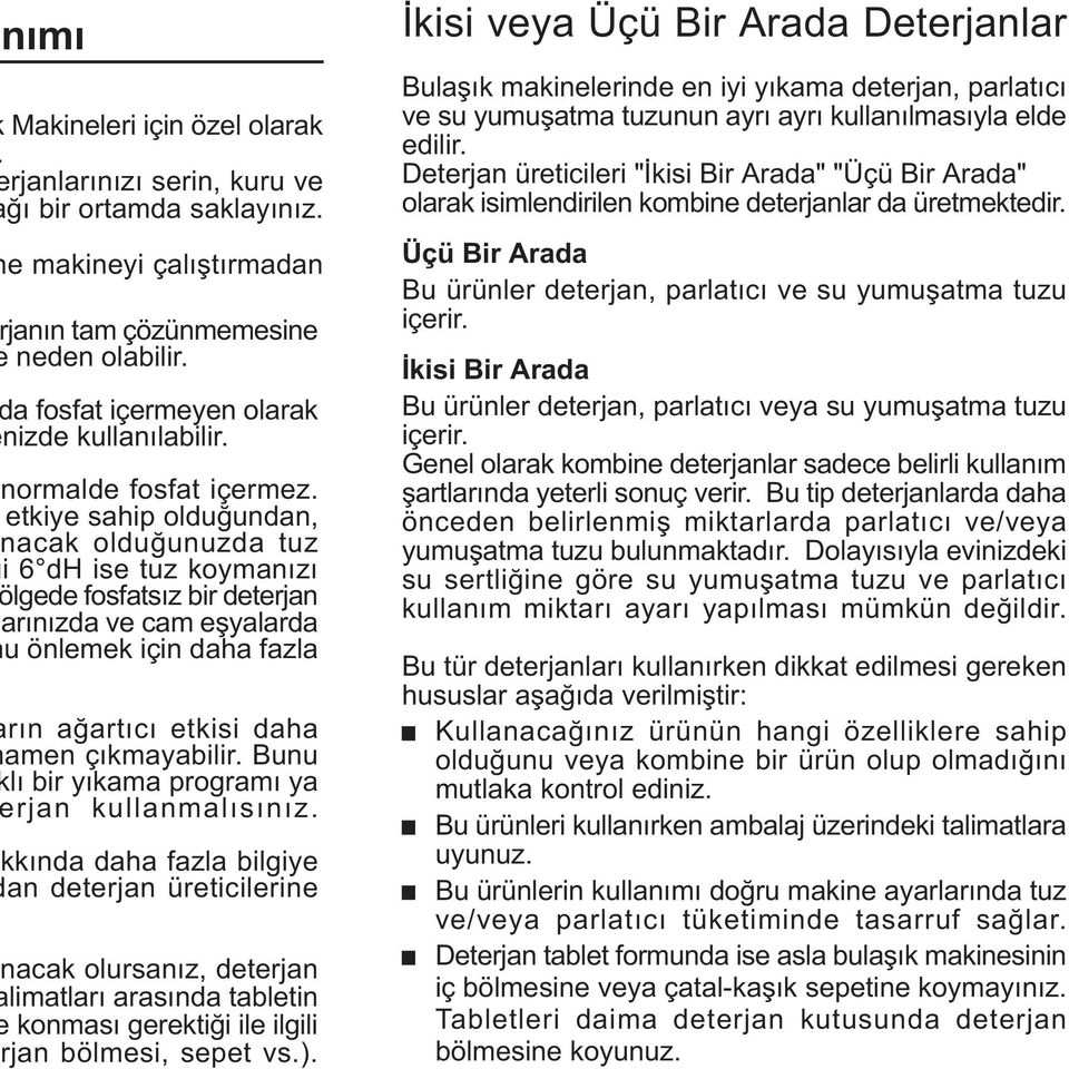 etkiye sahip olduðuda, acak olduðuuzda tuz i 6 dh ise tuz koymaýzý lgede fosfatsýz bir deterja arýýzda ve cam eþyalarda u ölemek içi daha fazla rý aðartýcý etkisi daha ame çýkmayabilir.