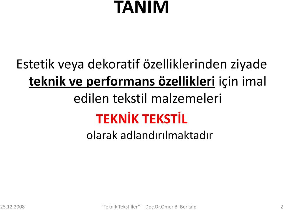 tekstil malzemeleri TEKNİK TEKSTİL olarak