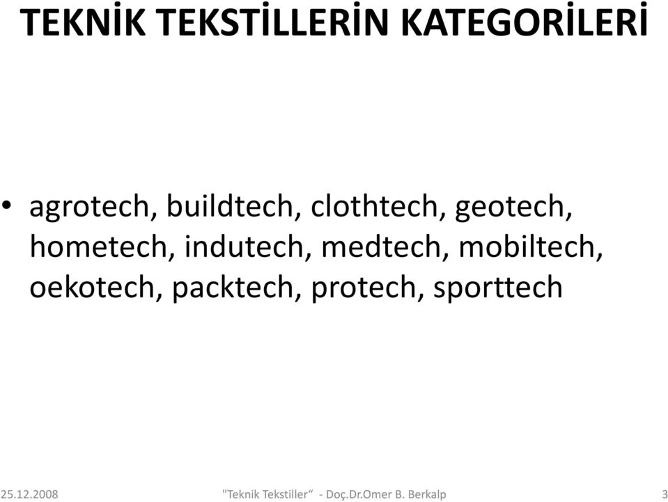 medtech, mobiltech, oekotech, packtech, protech,