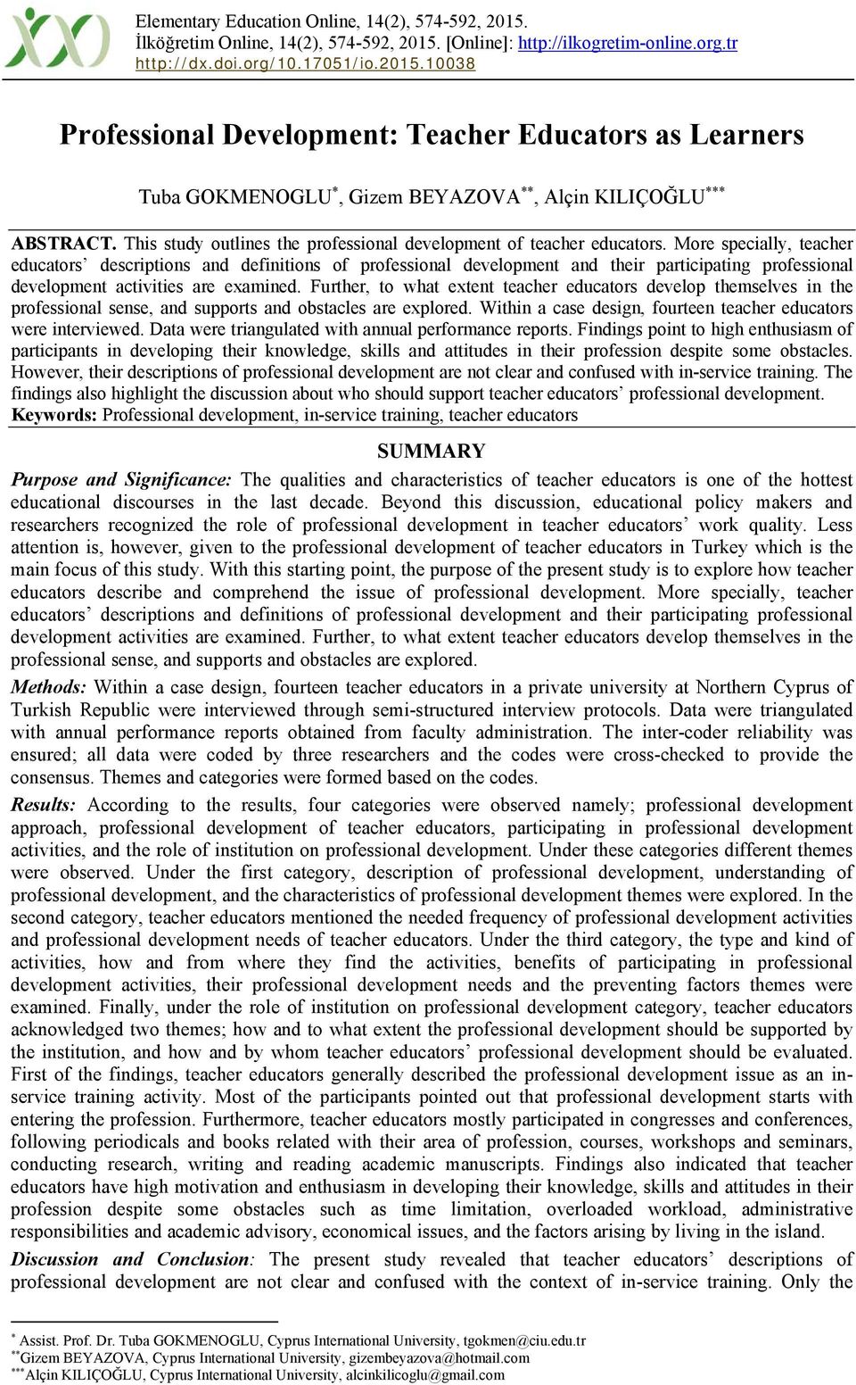 More specially, teacher educators descriptions and definitions of professional development and their participating professional development activities are examined.