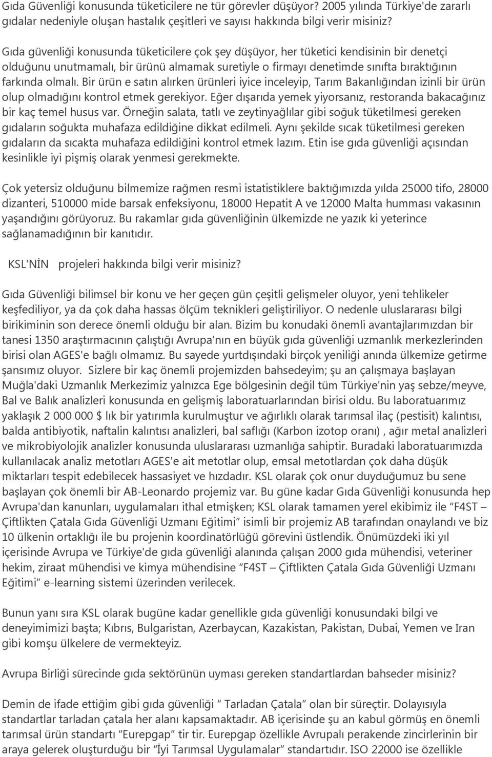 Bir ürün e satın alırken ürünleri iyice inceleyip, Tarım Bakanlığından izinli bir ürün olup olmadığını kontrol etmek gerekiyor.