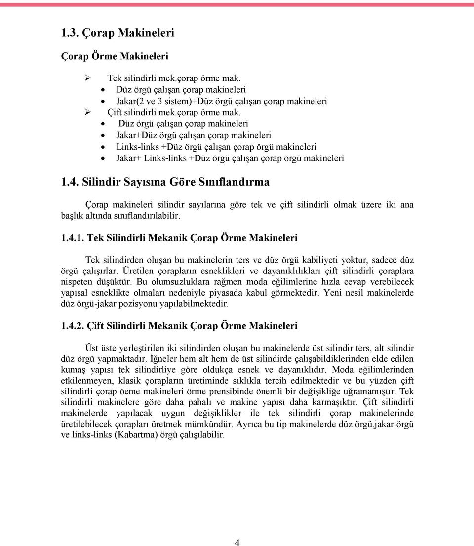 Düz örgü çalışan çorap makineleri Jakar+Düz örgü çalışan çorap makineleri Links-links +Düz örgü çalışan çorap örgü makineleri Jakar+ Links-links +Düz örgü çalışan çorap örgü makineleri 1.4.