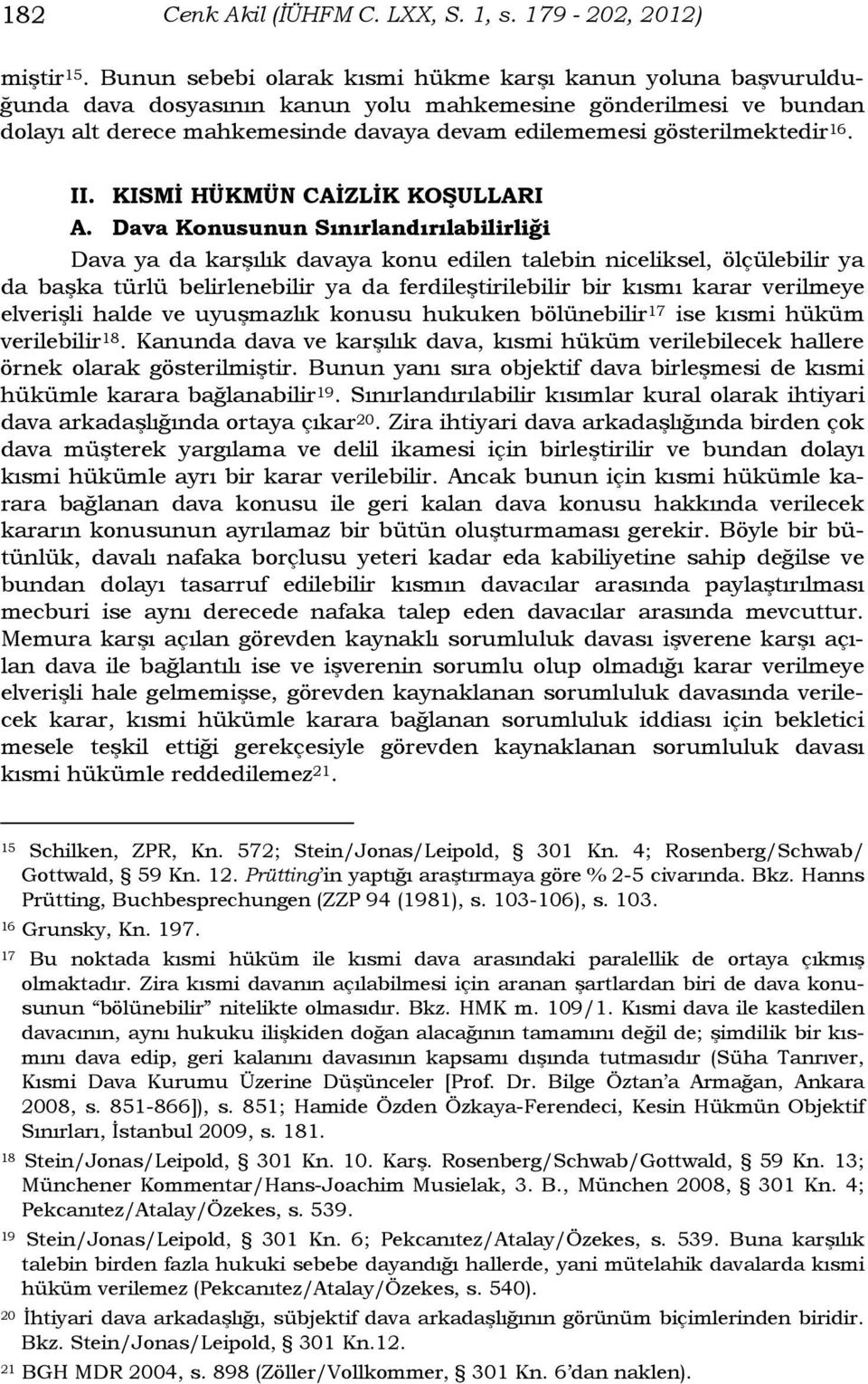 gösterilmektedir 16. II. KISMİ HÜKMÜN CAİZLİK KOŞULLARI A.