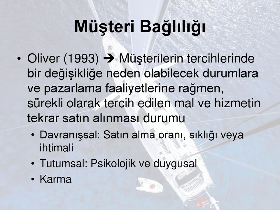 olarak tercih edilen mal ve hizmetin tekrar satın alınması durumu