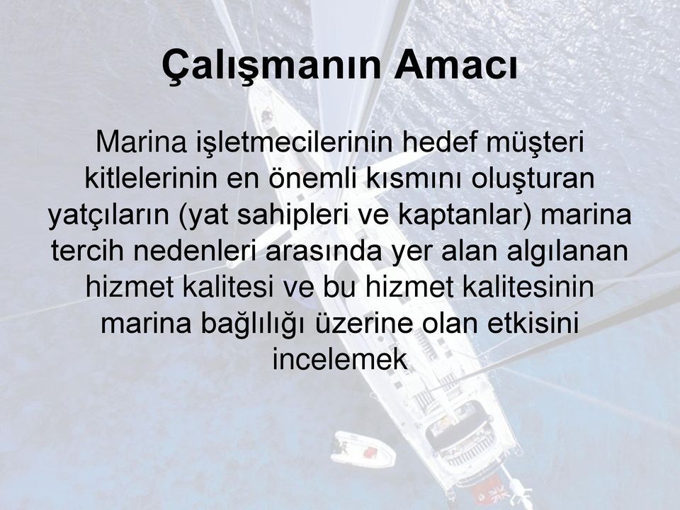 marina tercih nedenleri arasında yer alan algılanan hizmet kalitesi