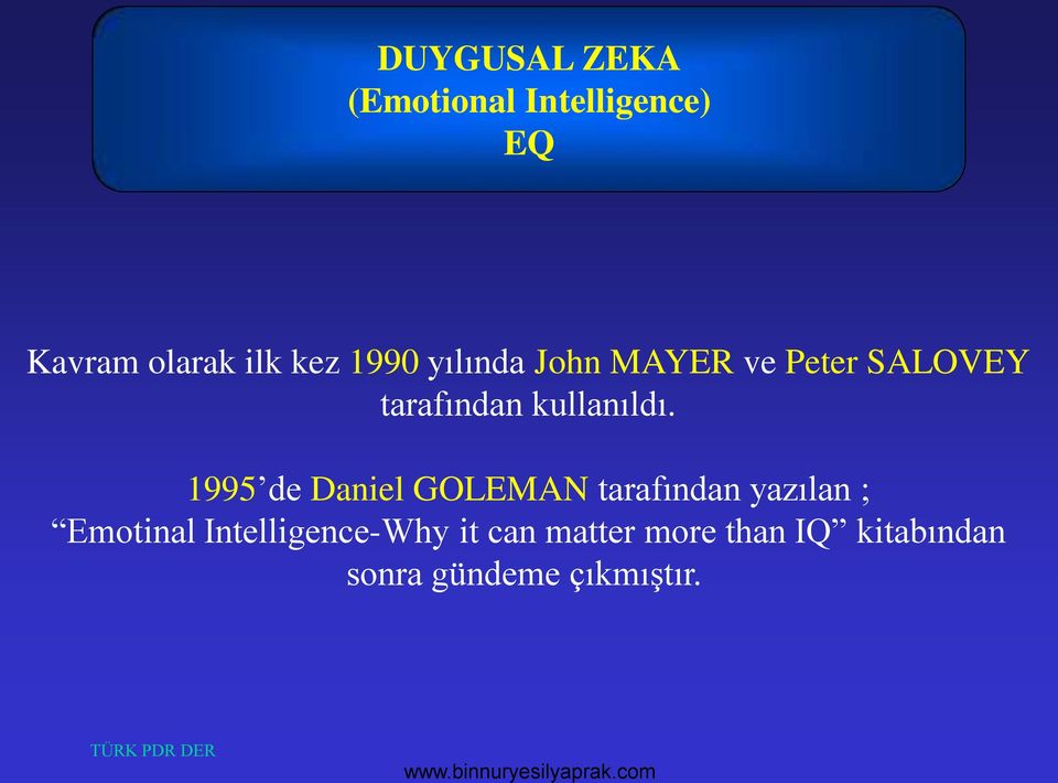 1995 de Daniel GOLEMAN tarafından yazılan ; Emotinal