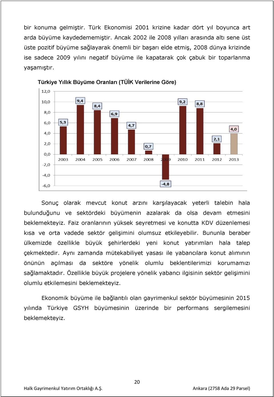 toparlanma yaşamıştır.