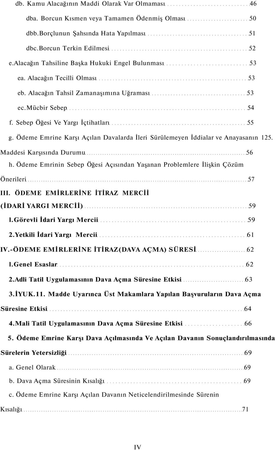 Ödeme Emrine Karşı Açılan Davalarda İleri Sürülemeyen İddialar ve Anayasanın 125. Maddesi Karşısında Durumu 56 h.