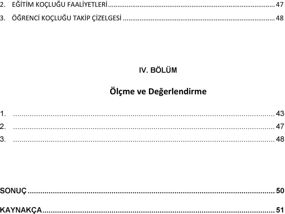 BÖLÜM Ölçme ve Değerlendirme 1.... 43 2.