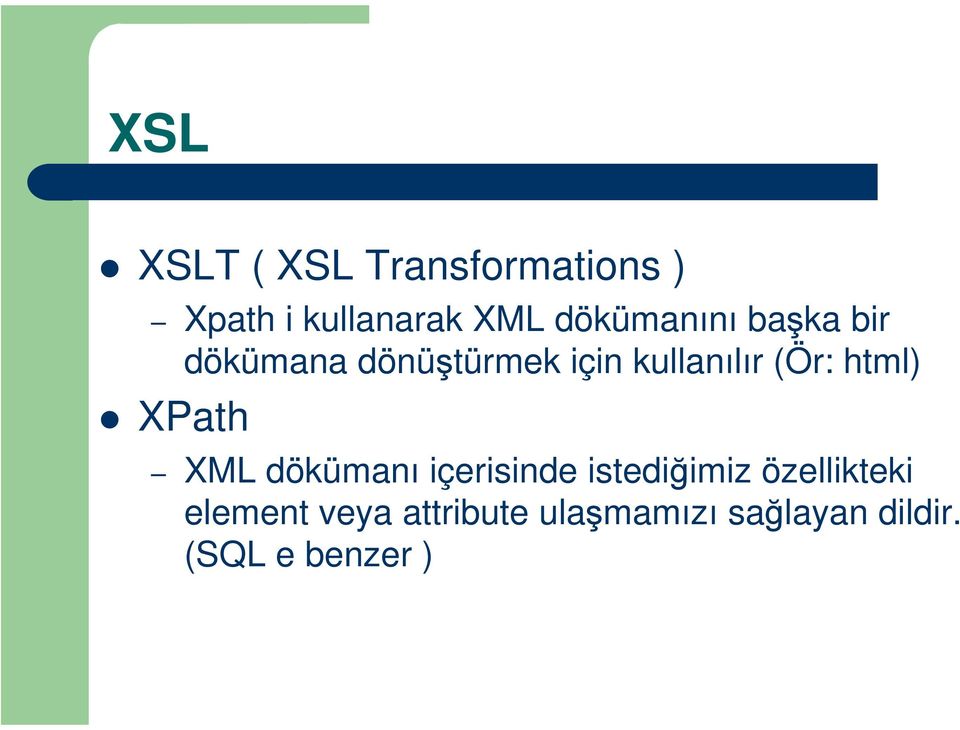 (Ör: html) XPath XML dökümanı içerisinde istediğimiz