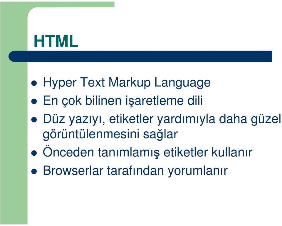 daha güzel görüntülenmesini sağlar Önceden